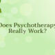 Does-psychotherapy-really-work