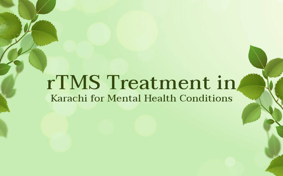 rTMS-Treatment-in-Karachi-for-Mental-Health-Conditions