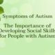 Symptoms of Autism