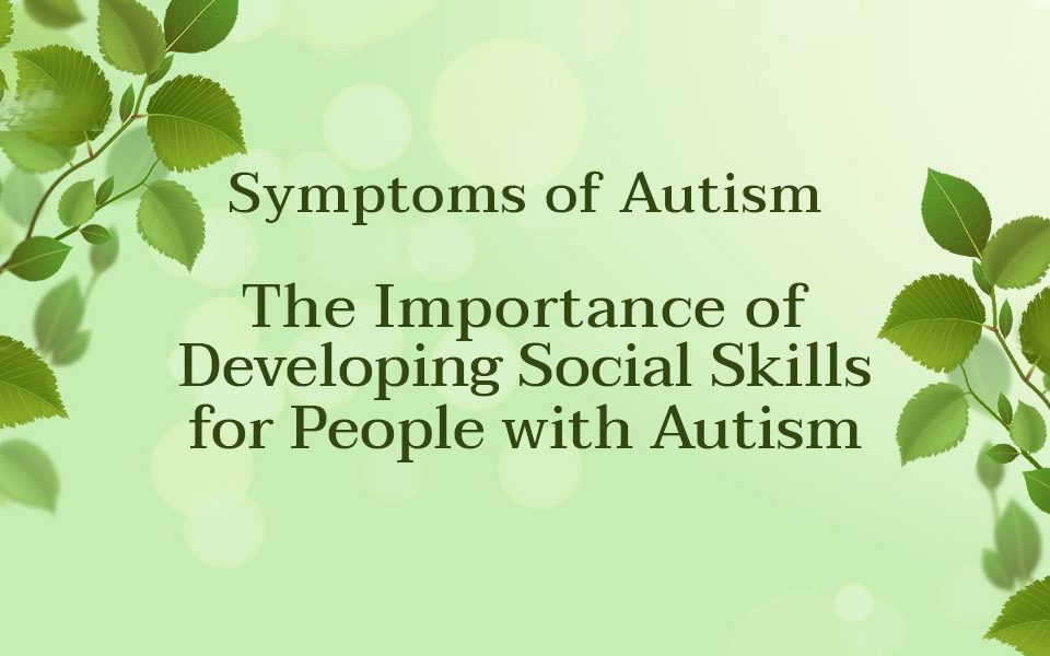 Symptoms of Autism