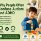 why people often confuse-austism and ADHD