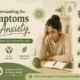 Understanding the Symptoms of Anxiety
